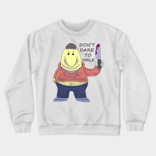 Don't Dare To Smile - Funny Smiling Friends Charlie Character Crewneck Sweatshirt